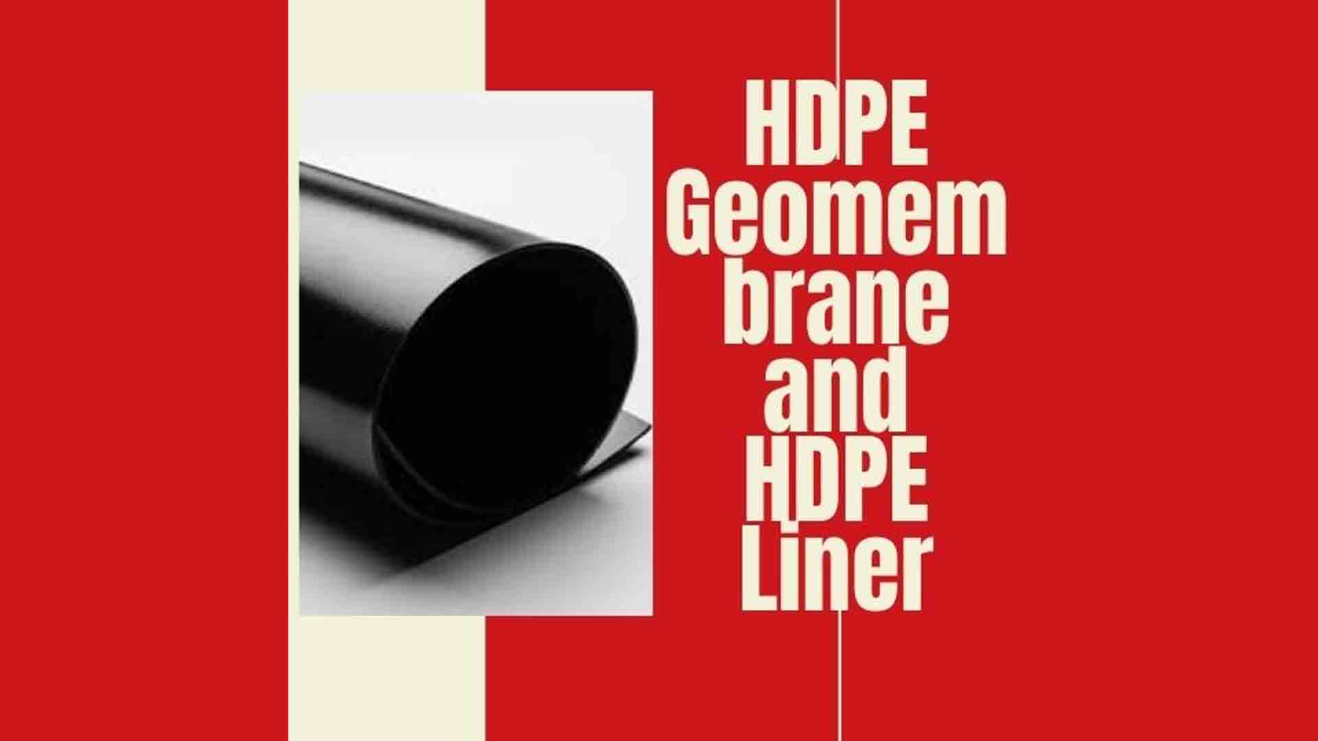 HDPE Geomembrane and HDPE Liner