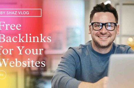 How to get more than 10,000 free backlinks for your website