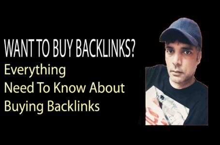 Buy Backlinks: Everything You Need To Know About Buying Backlinks