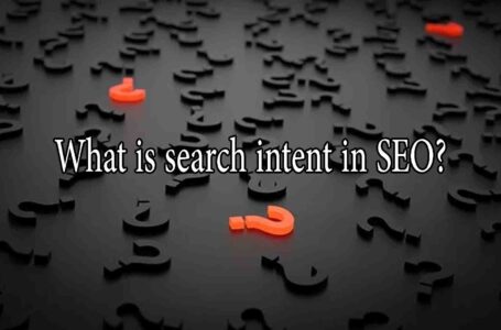 What is search intent in SEO?